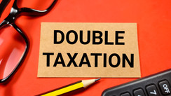 Double Taxation - What Is It and How You Can Avoid It?