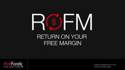 HotForex rewards clients with Returns on Free Margin