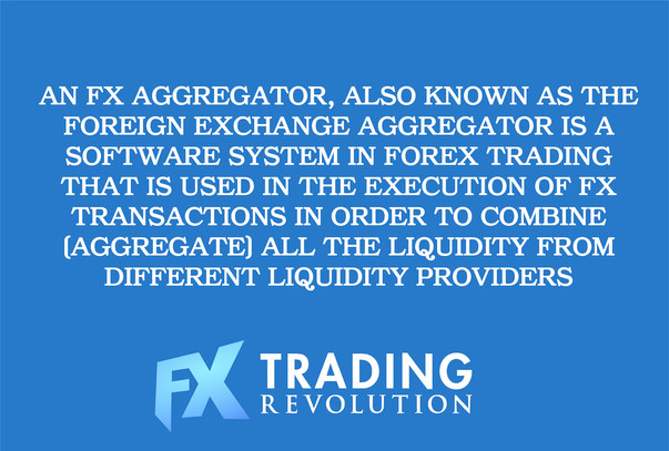 The Rise of Foreign Exchange Aggregators in the Trading Industry