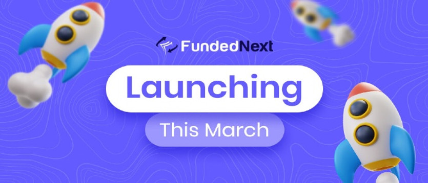 Welcoming a New Prop Firm in March’22, FundedNext